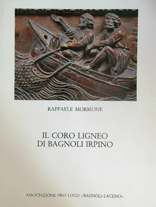 Il Coro Ligneo di Bagnoli Irpino - Raffaele Mormone - copertina