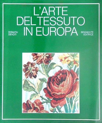 L' arte del tessuto in Europa - Donata Devoti - copertina