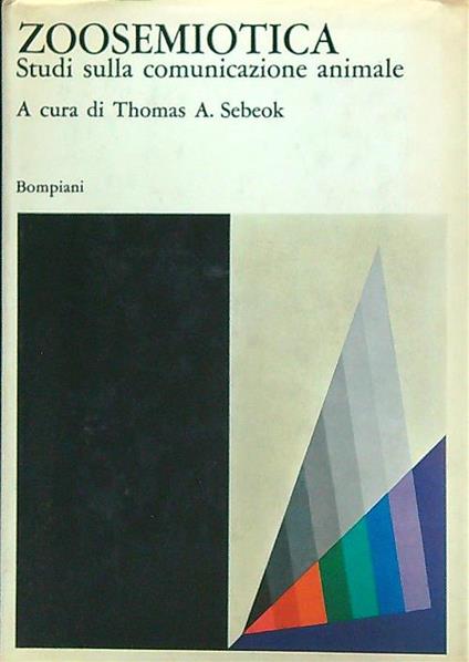 Zoosemiotica. Studi sulla comunicazione animale - Thomas A. Sebeok - copertina