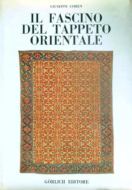 Il fascino del tappeto orientale - Giuseppe Cohen - copertina