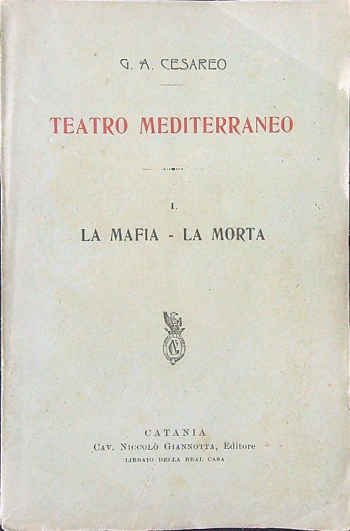 Teatro Mediterraneo 1. La mafia - La morta - G. A. Cesareo - copertina