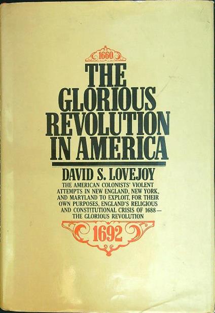 The Glorious Revolution in America - David S. Lovejoy - copertina