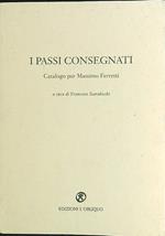 I passi consegnati. Catalogo per Massimo Ferretti