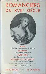 Romanciers du XVII siecle. Sorel - Scarron - Furetiere - M.me de La Fayette