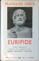 Tragiques Grecs. Euripide