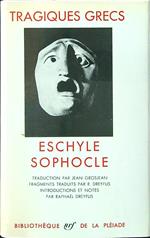 Tragiques grecs: Eschyle - Sophocle