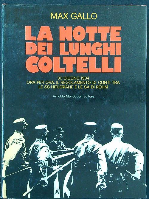 La notte dei lunghi coltelli: 30 giugno 1934 - Max Gallo - copertina