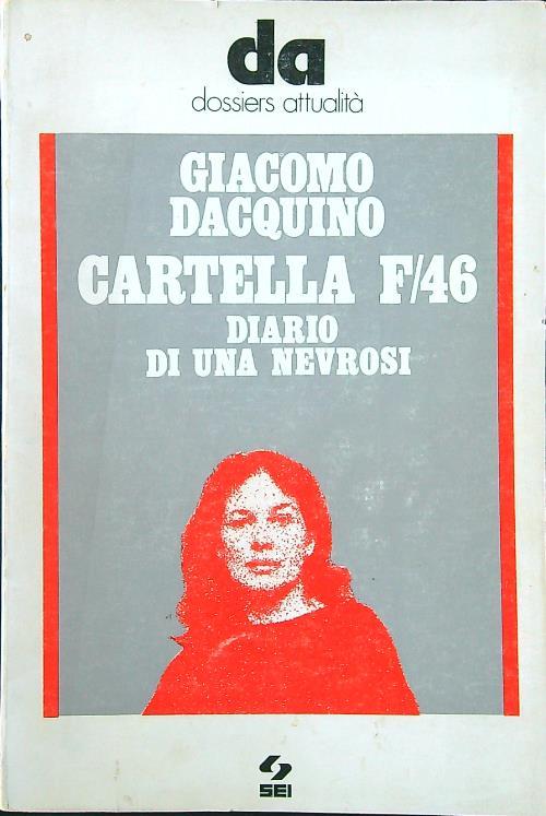 Cartella F/46. Diario di una nevrosi - Giacomo Dacquino - copertina