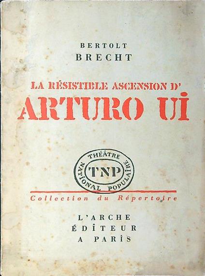 LA resistible ascension d'Arturo Ui - Bertolt Brecht - copertina