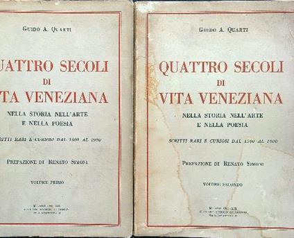 Quattro secoli di vita veneziana 2 voll. - Guido A. Quarti - copertina