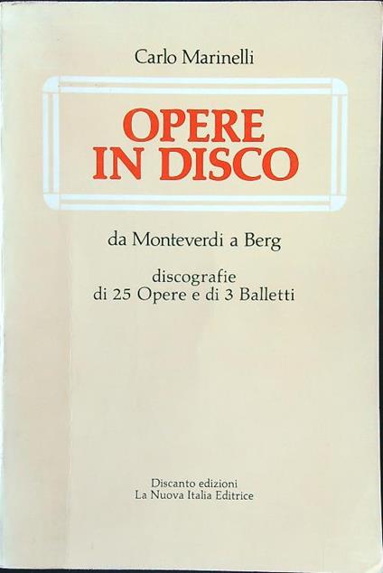 Opere in disco da Monteverdi a Berg - Carlo Marinelli - copertina