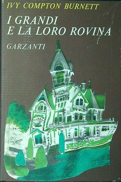 I grandi e la loro rovina - Ivy Compton Burnett - copertina