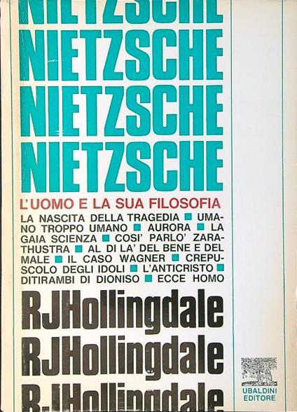 Nietzsche l'uomo e la sua filosofia - R. J. Hollingdale - copertina