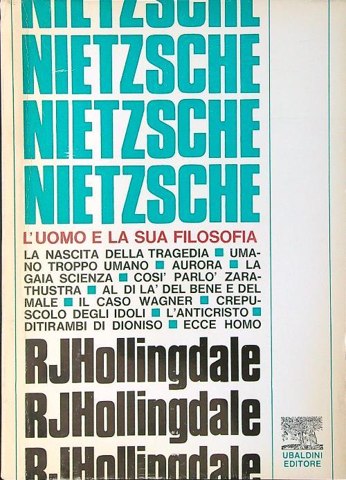 Nietzsche l'uomo e la sua filosofia - R. J. Hollingdale - copertina