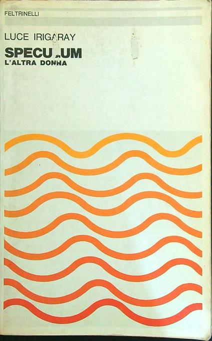 Speculum l'altra donna - Luce Irigaray - copertina