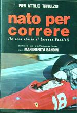 Nato per correre. La vera storia di Lorenzo Bandini