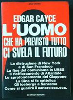 Edgar Cayce l'uomo che ha previsto tutto ci svela il futuro