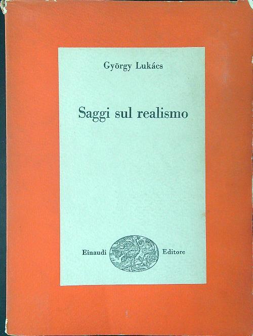 Saggi sul realismo - Gyorgy Lukacs - copertina