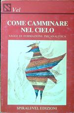 Come camminare nel cielo