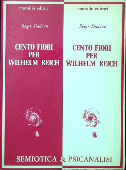 Cento fiori per Wilhelm Reich - Roger Dadoun - copertina