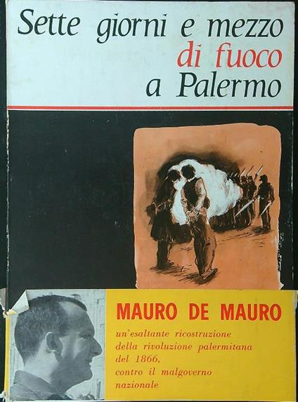 Sette giorni e mezzo di fuoco a Palermo - Mauro De Mauro - copertina