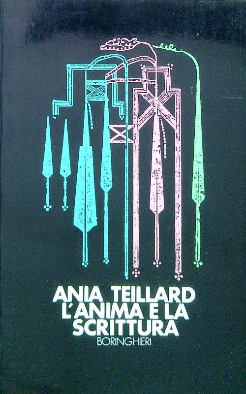 L' anima e la scrittura - Ania Teillard - copertina