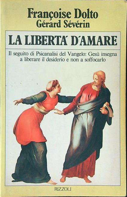 La  libertà d'amare - Francoise Dolto - copertina