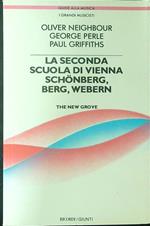 La  seconda scuola di Vienna Schonberg, Berg, Webern