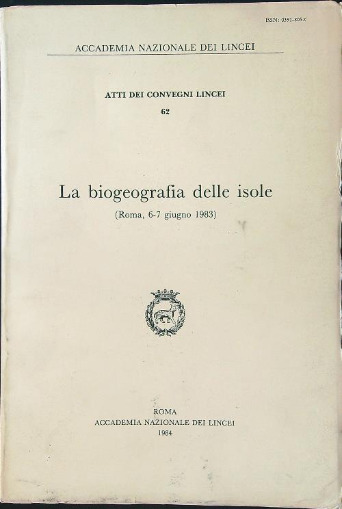 La biogeografia delle isole. Atti dei convegni Lincei - copertina