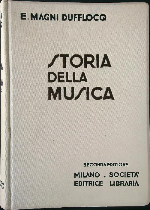 Storia della musica 2 voll. - Enrico Magni Dufflocq - copertina