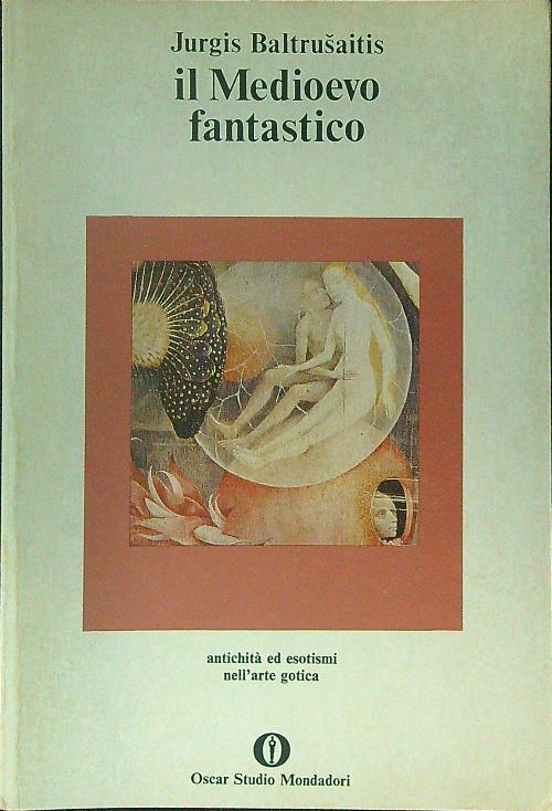 Il  medioevo fantastico - Jurgis Baltrusaitis - copertina