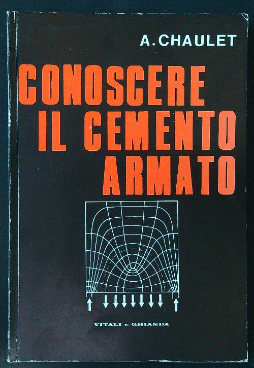 Conoscere il cemento armato - A. Chaulet - copertina