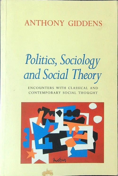 Politics, sociology and social theory - Anthony Giddens - copertina