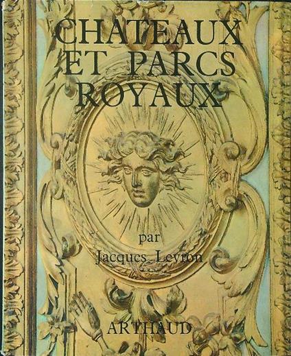 Chateaux et parcs royaux - Jacques Levron - copertina