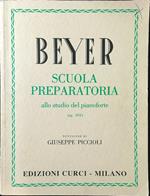 Beyer. Scuola preparatoria allo studio del pianoforte op. 101