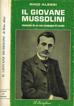 Il Giovane Mussolini Rievocato Da Un Suo Compagno Di Scuola