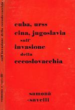 Cuba, urss, cina, jugoslavia sull'invasione della cecoslovacchia