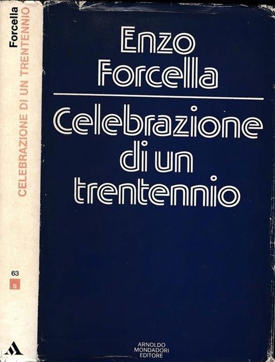 Celebrazione di un trentennio - Enzo Forcella - copertina