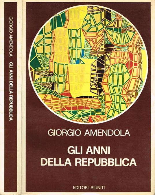 Gli anni della Repubblica - Giorgio Amendola - copertina