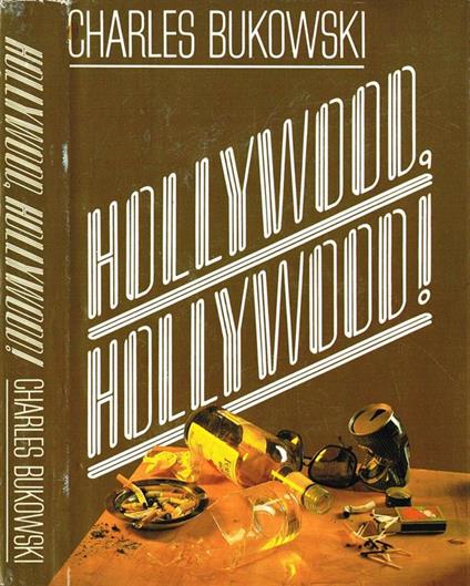 Hollywood, hollywood - Charles Bukowski - copertina