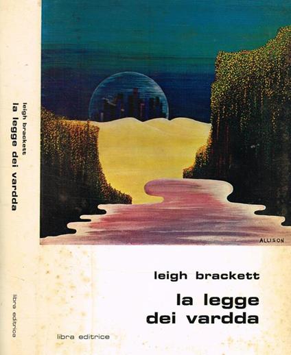 La Legge Dei Vardda - Leigh Brackett - copertina