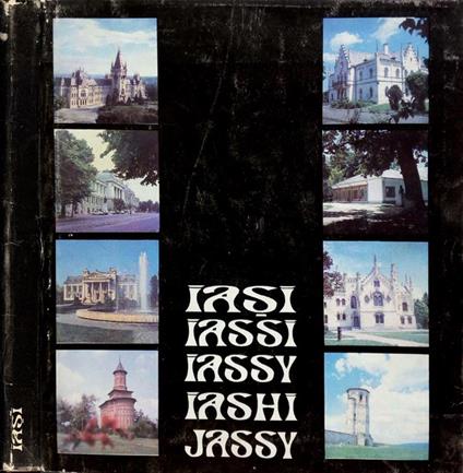 Iasi. Iassi. Iassy. Iashi. Jassy - Constantin-Liviu Rusu,Lucian Vasiliu - copertina