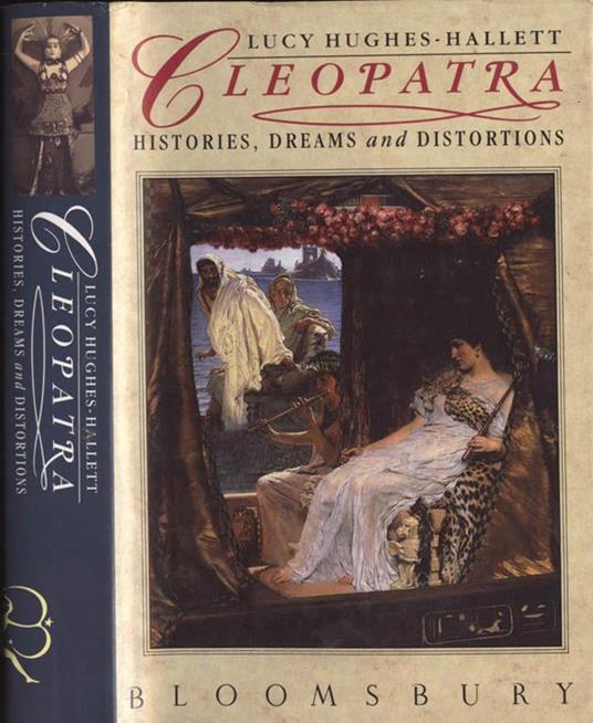 Cleopatra. histories, dreams and distortions - Lucy Hughes Hallett - copertina