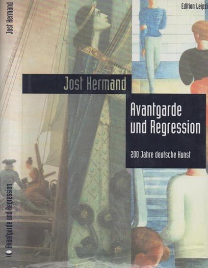 Avantgarde und Regression. 200 Jahre deutsche Hunst - Jost Hermand - copertina