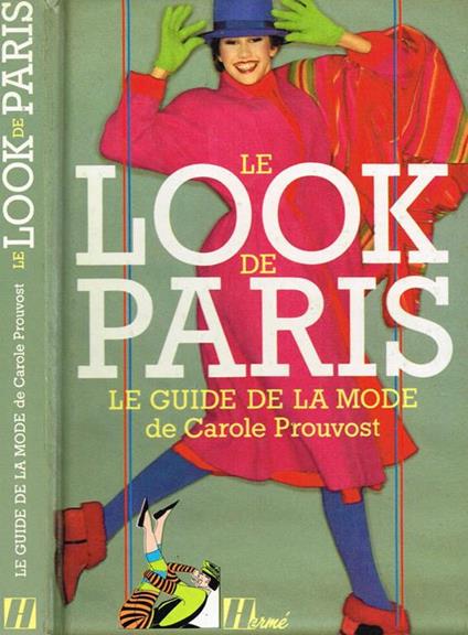 Le Look De Paris. Le Guide De La Mode - Carole Prouvost - copertina