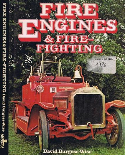 Fire Engines and Fire-Fighting - David Burgess Wise - copertina