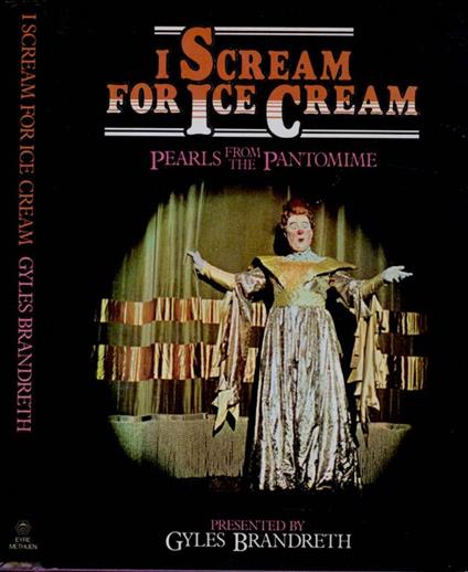 I Scream for Ice Cream. Pearls from the Pantomime - Gyles Brandreth - copertina