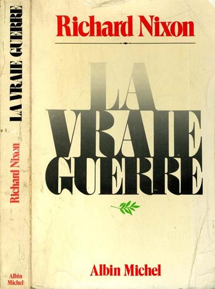 La Vraie Guerre - Richard Nixon - copertina