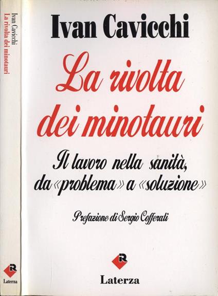 La rivolta dei minotauri. Il lavoro della sanità da «Problema» a «Soluzione» - Ivan Cavicchi - copertina