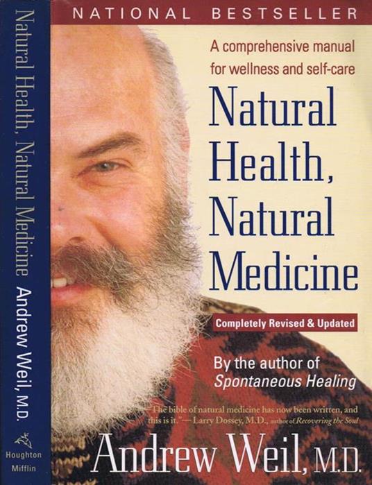 Natural Healt, Natural Medicine. The Complete Guide to Wellness and Self-Care - Andrew Weil - copertina